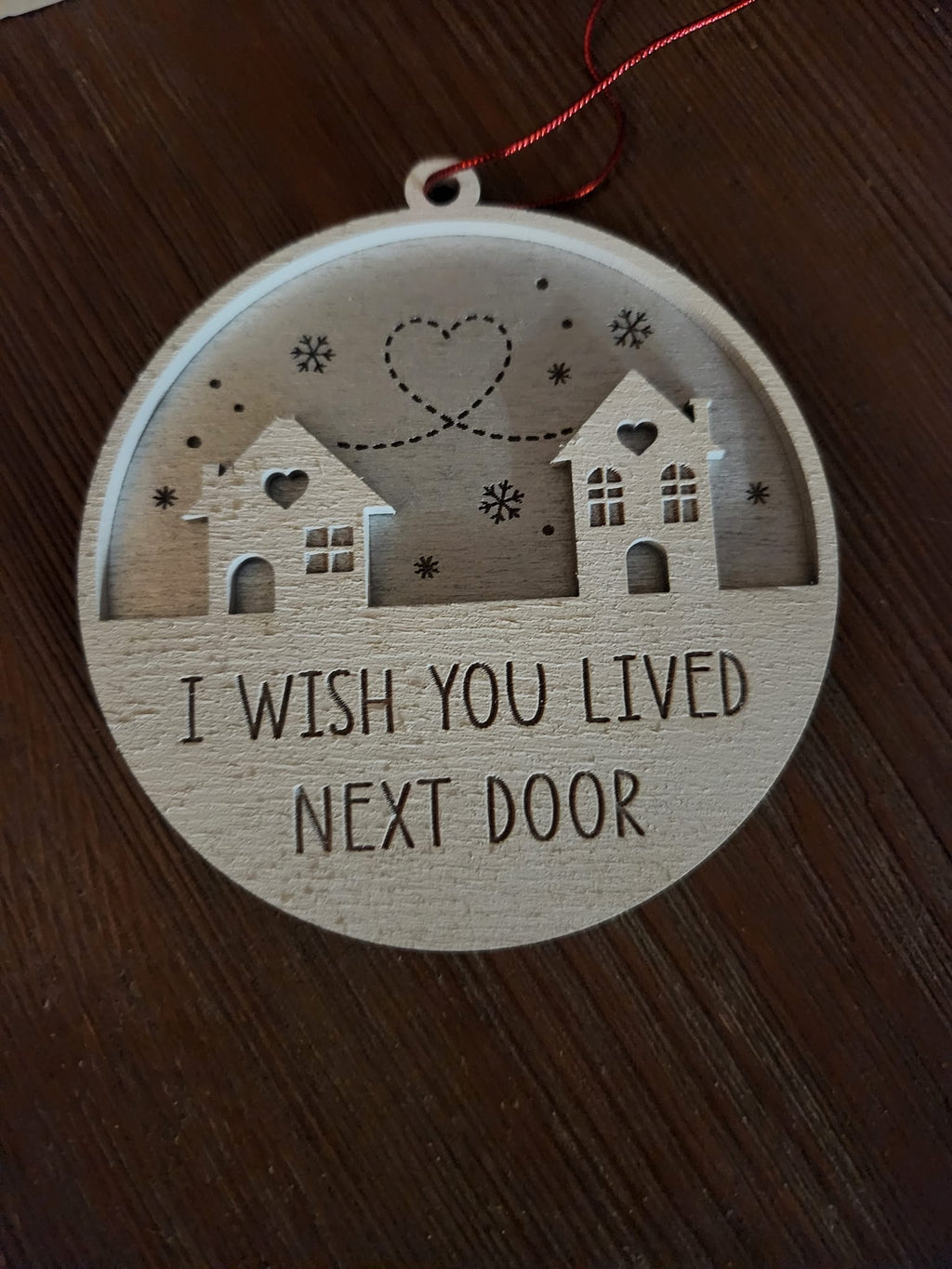 I wished you lived next door ornament